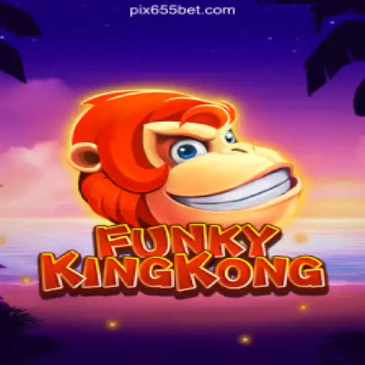 Explore the Exciting World of FunkyKingKong on the 655bet.COM platform-Oficial Slots Brasil #1